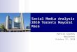 Social media analysis for toronto 2010 mayoral election