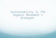 Sustainability Is The Organic Movement's Strength