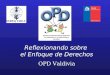 Reflexionando sobre el Enfoque de Derechos OPD Valdivia
