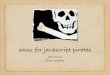 OOCSS for JavaScript Pirates jQcon Boston