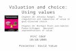 Yokum   10.20.09 Presentation   Valuation And Choice   Using Values