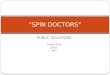 Spin Doctors (Public Relations) -ZK
