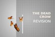 The Dead Crow (revision)