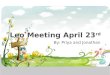 Leo meeting april 23rd update