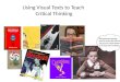Using visual texts to teach critical thinking