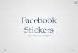 Facebook Stickers- Fact File