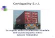 1 Le regole della circolazione stradale nellautotrasporto merci GIULIO TRAVERSI Certiquality S.r.l