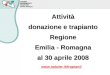 Attività donazione e trapianto Regione Emilia - Romagna al 30 aprile 2008 
