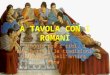 A TAVOLA CON I ROMANI Viaggio tra i cibi, i banchetti e le tradizioni culinarie dellantica Roma