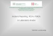 Incident Reporting, RCA e FMEA in Laboratorio Analisi TSLB Dott. Luca Boccafogli DIPARTIMENTO DI RADIOLOGIA CLINICA DIAGNOSTICA ED INTERVENTISTICA E DI