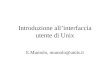 Introduzione allinterfaccia utente di Unix E.Mumolo, mumolo@units.it