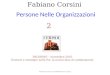 Fabiano Corsini per CERISDI Palermo 2010 Persone Nelle Organizzazioni Fabiano Corsini CENTRO RICERCHE E STUDI DIREZIONALI PALERMO – novembre 2010 Scenari