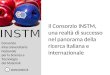 Il Consorzio INSTM, una realtà di successo nel panorama della ricerca italiana e internazionale Consorzio Interuniversitario Nazionale per la Scienza e
