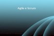 Agile e Scrum. Agile Alliance e Agile Manifesto Il 17 Febbraio 2001 17 sw developers si incontrarono per discutere di processi di sviluppo leggeri. Essi