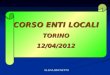 CORSO ENTI LOCALI TORINO12/04/2012 ELENA BRUNETTO