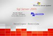 Sql Server 2005 Developer Overview Davide Mauri Factory Software davidem@factorysw.com