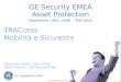 -- ge proprietary & confidential -- GE Security EMEA Asset Protection September 18th, 2008 - Genova TRACcess Mobilità e Sicurezza Alessandro Sposi – Marco
