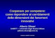 A.Silvani -UniMITT- 15.07.05 Cooperare per competere: come rispondere ai cambiamenti delle dimensioni dei fenomeni innovativi Alberto Silvani UniMITT –