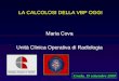 LA CALCOLOSI DELLA VBP OGGI Maria Cova Unità Clinica Operativa di Radiologia Grado, 19 settembre 2009