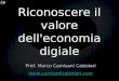 Prof. Marco Camisani Calzolari  Riconoscere il valore dell'economia digiale