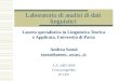 Laboratorio di analisi di dati linguistici Laurea specialistica in Linguistica Teorica e Applicata, Università di Pavia Andrea Sansò sanso@humnet.unipi.it
