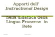 17/02/2006Cristiana Cervini Apporti dell Instructional Design nella didattica della Lingua Francesein Rete Apporti dell Instructional Design nella didattica