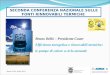 Roma 19-20 Aprile 2011 Bruno Bellò – Presidente Coaer Efficienza energetica e rinnovabili termiche: le pompe di calore a ciclo annuale SECONDA CONFERENZA