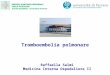 Tromboembolia polmonare Raffaella Salmi Medicina Interna Ospedaliera II