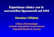 Esperienza clinica con le antracicline liposomiali nel MM Massimo Offidani Clinica di Ematologia Azienda Ospedaliero-Universitaria Ospedali Riuniti di