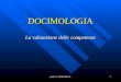 Prof. A. SICULELLA1 DOCIMOLOGIA La valutazione delle competenze