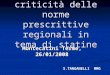 Punti di forza e criticità delle norme prescrittive regionali in tema di statine Montecatini Terme, 26/01/2008 S.TANGANELLI MMG