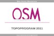 TOPOPROGRAM 2011  O PEN S OURCE M ANAGEMENT