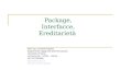 Package, Interfacce, Ereditarietà Dott. Ing. Leonardo Rigutini Dipartimento Ingegneria dellInformazione Università di Siena Via Roma 56 – 53100 – SIENA