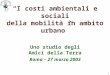1 I costi ambientali e sociali della mobilità in ambito urbano Uno studio degli Amici della Terra Roma – 27 marzo 2003