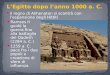 Il regno di Akhenaton si scontrò con lespansione degli Hittiti LEgitto dopo lanno 1000 a. C. Ramses II guidò la guerra fino alla battaglia del Qadesh (1284