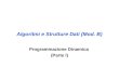 Algoritmi e Strutture Dati (Mod. B) Programmazione Dinamica (Parte I)