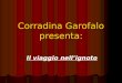 Corradina Garofalo presenta: Il viaggio nellignoto
