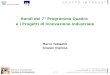 Brescia, 6 novembre 2007 Imprese & Innovazione n°1 Bandi del 7° Programma Quadro e i Progetti di Innovazione Industriale Marco Tabladini Gruppo Impresa