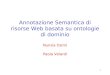 1 Annotazione Semantica di risorse Web basata su ontologie di dominio Nunzia Osimi Paola Velardi