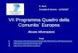 VII Programma Quadro della Comunita` Europea Alcune informazioni Fonti 1.//