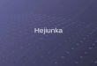 Hejiunka. Heijunka È una tecnica per livellare la produzione Equilibra il carico di lavoro allinterno della cella produttiva minimizzando, inoltre, le