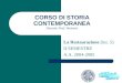 CORSO DI STORIA CONTEMPORANEA Docente Prof. Ventrone La Restaurazione (lez. 5) II SEMESTRE A.A. 2004-2005