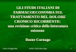 CESAV - Istituto Mario Negri1 GLI STUDI ITALIANI DI FARMACOECONOMIA SUL TRATTAMENTO DEL DOLORE CRONICO RICORRENTE: una revisione critica della letteratura