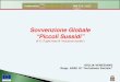 Sovvenzione Globale Piccoli Sussidi (P.O. Puglia Asse III Inclusione sociale) GIULIA VENEZIANO Resp. ASSE III Inclusione Sociale PO FSE 2007-2013