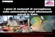 I piani di nazionali di sorveglianza sulle salmonellosi negli allevamenti avicoli in Italia ISTITUTO ZOOPROFILATTICO SPERIMENTALE DELLE VENEZIE Centro