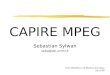 CAPIRE MPEG Sebastian Sylwan seba@dsi.unimi.it Polo Didattico e di Ricerca di Crema 24/4/99