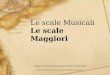 Le scale Musicali Le scale Maggiori Classe Iª O.S.S. docente prof. DAmico Antonello originalmidi@libero.itoriginalmidi@libero.it ://