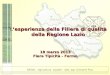 Lesperienza della Filiera di qualità della Regione Lazio Lesperienza della Filiera di qualità della Regione Lazio 18 marzo 2013 Fiera Tipicità - Fermo