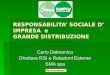 RESPONSABILITA SOCIALE D IMPRESA e GRANDE DISTRIBUZIONE Carlo Delmenico Direttore RSI e Relazioni Esterne SMA spa