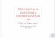Emicrania e patologia cardiovascolare Pietro Querzani UO Neurologia AUSL Ravenna